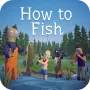 How to Fish