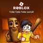 Roblox Tung Tung Tung Sahur